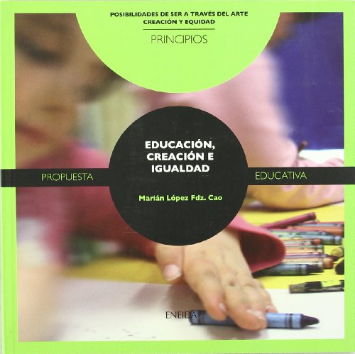 Imagen de archivo de Educacin, Creacin e Igualdad a la venta por Moshu Books