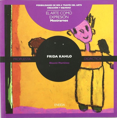 Frida Kahlo : mostrarnos - Martínez, Noemí