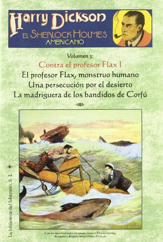 Stock image for Harry Dickson, el Sherlock Holmes americano. El diablico profesor Flax, 1 for sale by AG Library