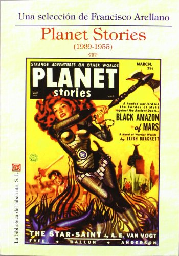 Stock image for Planet stories, 1939-1955 Arellano Selma, Francisco Javier for sale by Iridium_Books