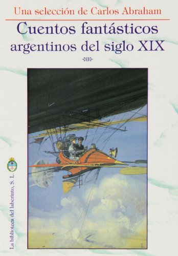 9788492492947: Cuentos fantsticos argentinos del siglo XIX