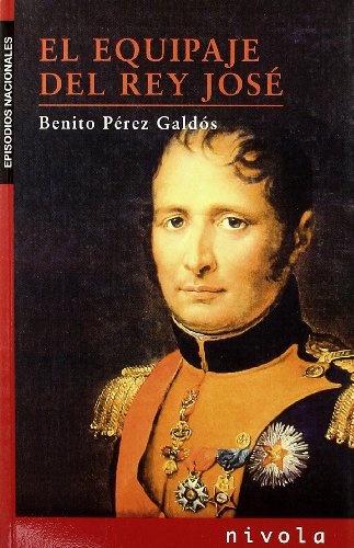 El EQUIPAJE del rey JOSÃ‰ (9788492493128) by PÃ©rez GaldÃ³s, Benito