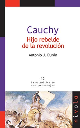 Beispielbild fr Cauchy : hijo rebelde de la revolucin zum Verkauf von AG Library