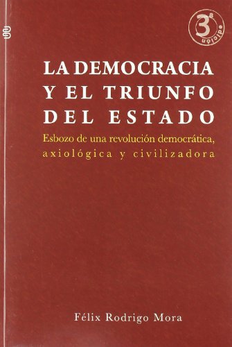 9788492497690: La democracia y el triunfo del estado