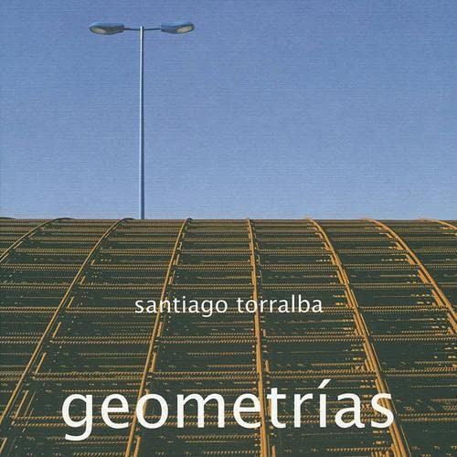 Beispielbild fr Santiago Torralba: Geometras zum Verkauf von ThriftBooks-Dallas