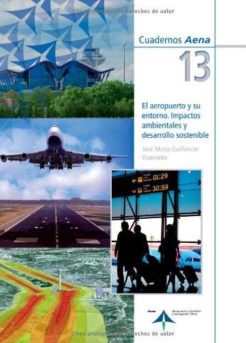 Stock image for El aeropuerto y su entorno. Impactos Guillamn, Jos Mara for sale by Iridium_Books