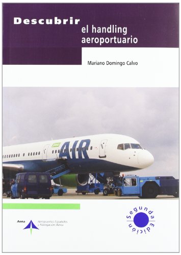 Imagen de archivo de Descubrir el handling aeroportuario (Domingo, Mariano a la venta por Iridium_Books