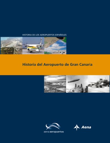 Imagen de archivo de HISTORIA DEL AEROPUERTO DE GRAN CANARIA a la venta por Antrtica