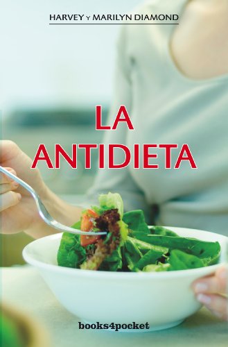 9788492516636: La antidieta (Books4pocket crec. y salud)