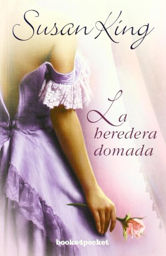 9788492516872: La heredera domada / Taming the Heiress