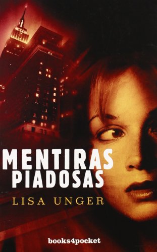 Mentiras piadosas (Books4pocket Narrativa) (Spanish Edition) (9788492516889) by Unger, Lisa