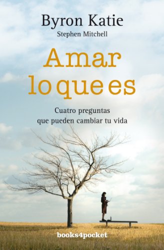 9788492516902: Amar lo que es: Cuatro preguntas que pueden cambiar tu vida (Spanish Edition)