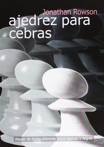 Stock image for Ajedrez Para Cebras. Pensar De Forma Diferente Sobre Negras for sale by Juanpebooks