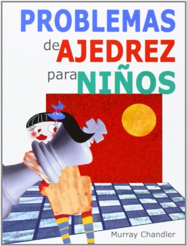 9788492517541: Problemas de ajedrez para nios (Ajedrez Para Nios (ajedr))