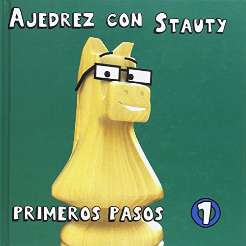 Imagen de archivo de Ajedrez con Stauty 1: Primeros pasos a la venta por medimops