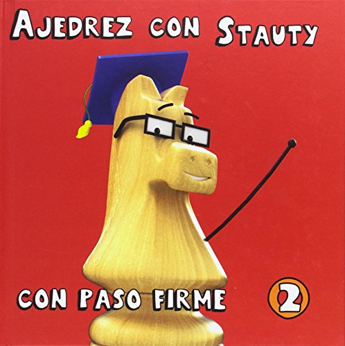 Imagen de archivo de Ajedrez con Stauty 2: Con paso firme a la venta por medimops