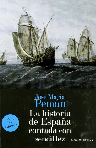 La historia de España contada con sencillez - Pemán, José María