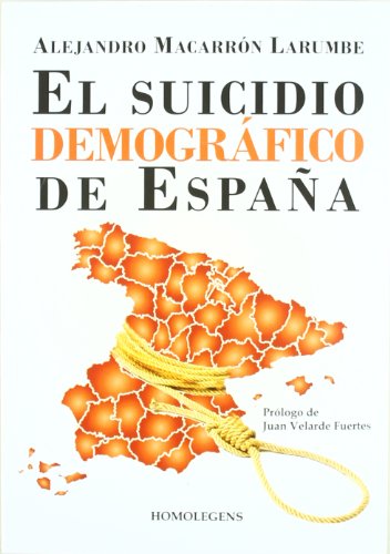 Imagen de archivo de Suicidio Demografico De Espaa, El a la venta por Pepe Store Books