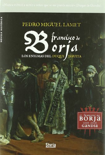 Imagen de archivo de Francisco de borja. los enigmas del duque jesuita a la venta por medimops