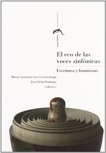 Stock image for EL ECO DE LAS VOCES SINFONICAS. ESCRITURA Y FEMINISMO for sale by Prtico [Portico]