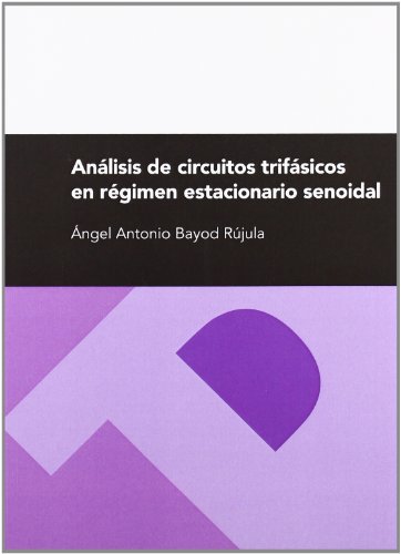 Stock image for Anlisis de circuitos trifsicos en rgimen estacionario senoidal for sale by Hilando Libros