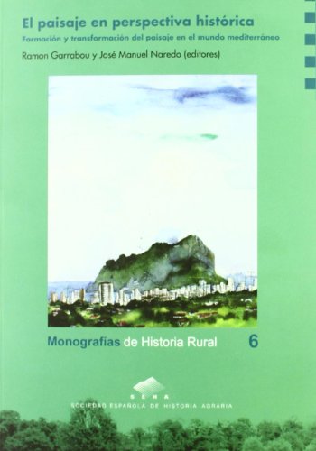 9788492521371: EL PAISAJE EN PERSPECTIVA HISTRICA (Monografas de Historia Rural)