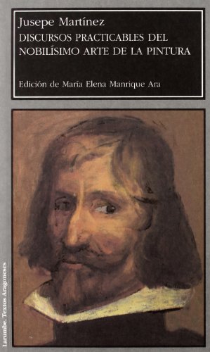 9788492521623: Discursos practicables del nobilsimo arte de la pintura (Larumbe) (Spanish Edition)