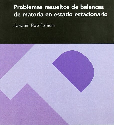 9788492521791: Problemas resueltos de balances de materia en estado estacionario (Textos Docentes)