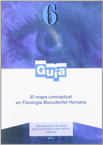 Imagen de archivo de EL MAPA CONCEPTUAL EN FISIOLOGIA BUCODENTAL HUMANA a la venta por Zilis Select Books