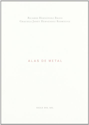 Stock image for ALAS DE METAL Ricardo Hernndez Bravo - Gracie for sale by Iridium_Books