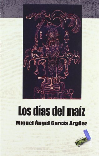 Imagen de archivo de LOS DIAS DEL MAIZ a la venta por KALAMO LIBROS, S.L.