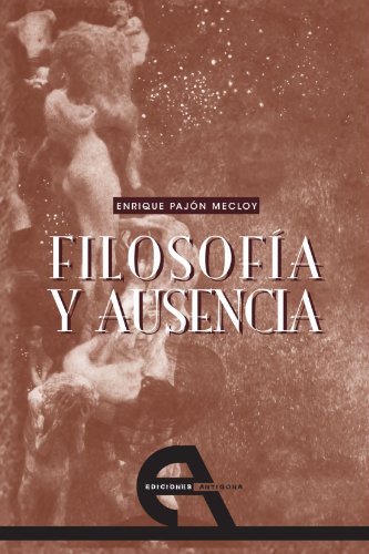 Imagen de archivo de FILOSOFA Y AUSENCIA a la venta por KALAMO LIBROS, S.L.