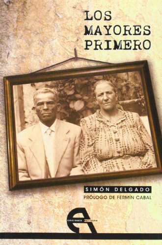 Imagen de archivo de LOS MAYORES PRIMERO a la venta por KALAMO LIBROS, S.L.