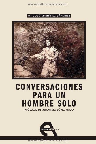 Stock image for CONVERSACIONES PARA UN HOMBRE SOLO for sale by KALAMO LIBROS, S.L.