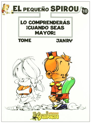 9788492534364: El pequeo Spirou 10: Lo comprenders Cuando seas mayor! (El Pequeno Spirou / Little Spirou) (Spanish Edition)