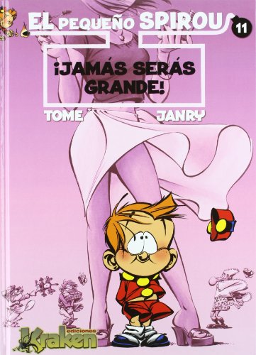 Stock image for El Pequeno Spirou 11 Jamas seras grande! / The Little Spirou 11 I'll never be big! (El Pequeo Spirou) for sale by medimops