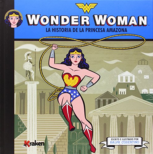 WONDER WOMAN LA HISTORIA DE LA PRINCESA AMAZONA