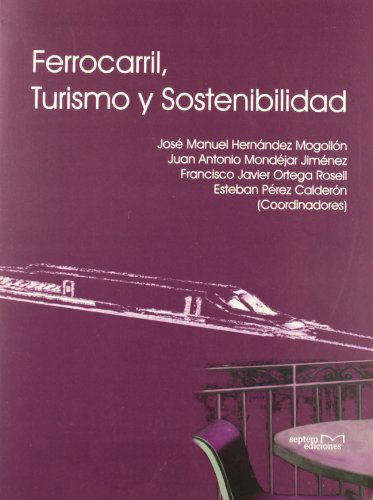 9788492536689: Ferrocarril, turismo y sostenibilidad