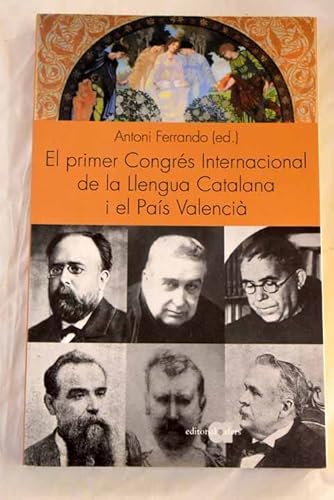 Imagen de archivo de EL PRIMER CONGRS INTERNACIONAL DE LA LLENGUA CATALANA I EL PAS VALENCI. Els reptes del futur (en cataln) a la venta por Libreria HYPATIA BOOKS