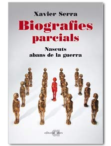 Imagen de archivo de Biografies parcials (2): Nascuts abans de la guerra (Fora de Colleccio) (Catalan Edition) a la venta por Zubal-Books, Since 1961