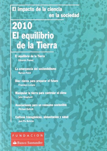 Imagen de archivo de EL EQUILIBRIO DE LA TIERRA. CIENCIA Y SOCIEDAD 2010 a la venta por KALAMO LIBROS, S.L.