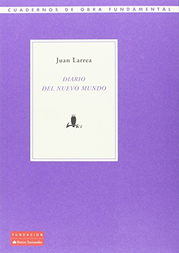 9788492543694: Diario del Nuevo Mundo (Cuadernos de Obra Fundamental) (Spanish Edition)