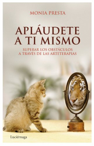 Stock image for Apludete a ti mismo: Superar los obstculos a travs de las arteterapias (PREVENIR Y SANAR) for sale by medimops