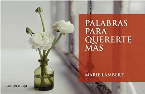 Stock image for PALABRAS PARA QUERERTE MAS for sale by KALAMO LIBROS, S.L.