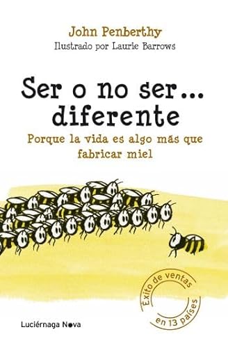 Stock image for SER O NO SER. DIFERENTE: Porque la vida es algo ms que fabricar miel for sale by KALAMO LIBROS, S.L.