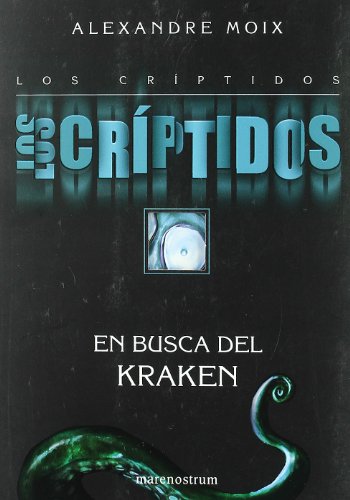 Imagen de archivo de CRIPTIDOS 1 EN BUSCA DEL KRAKEN,LOS (Narrativa Juvenil) a la venta por medimops