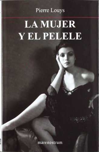 MUJER Y EL PELELE (9788492548538) by LOUYS,PIERRE