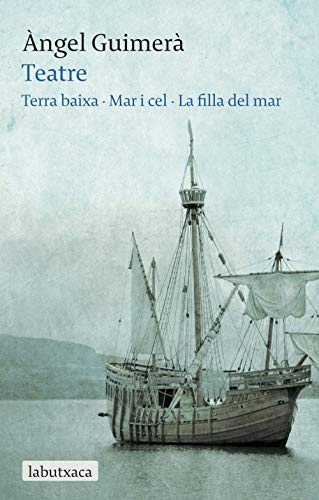 Stock image for Teatre: Terra Baixa, Mar i Cel, La filla del mar (LB) for sale by medimops