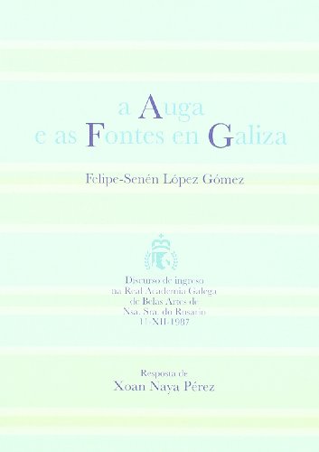 Beispielbild fr A AUGA E AS FONTES EN GALIZA zum Verkauf von KALAMO LIBROS, S.L.