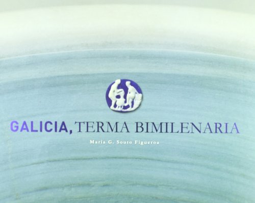 9788492554119: Galicia terma bimilenaria